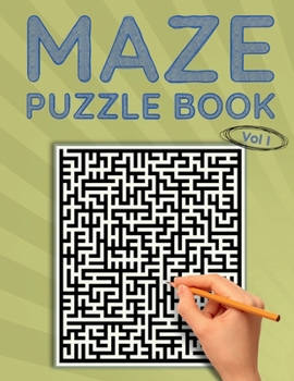 Paperback Maze Puzzle Book, Vol I: Classic Simple Mazes, 80 Medium Difficulty Puzzles to Solve, Great for Kids, Teens, Adults & Seniors, Stress Relief & Book