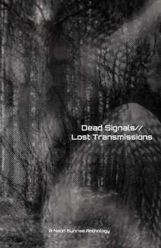 Paperback Dead Signals//Lost Transmissions Book