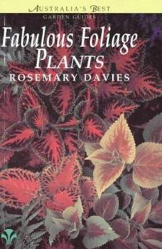 Paperback Fabulous Foliage Plants (Australia's Best Garden Guides) Book