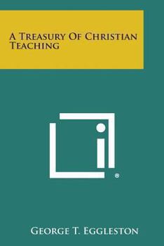 Paperback A Treasury of Christian Teaching Book