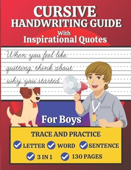 Paperback Cursive Handwriting Guide For Boys: Cursive Letters, Words, and Sentences Tracing and Practicing Handbook For Students and Beginners to Learn Cursive Book