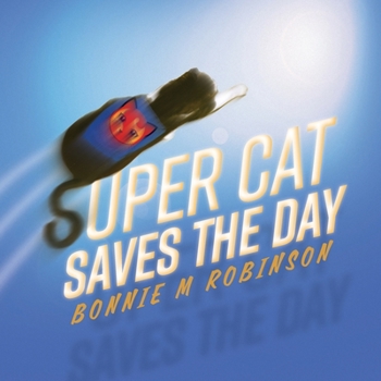 Paperback Super Cat Saves the Day Book