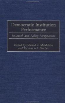 Hardcover Democratic Institution Performance: Research and Policy Perspectives Book