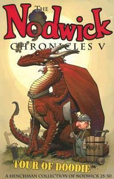 Paperback The Nodwick Chronicles V: Tour of Doodie: A Henchman Collection of Nodwick 25-30 Book