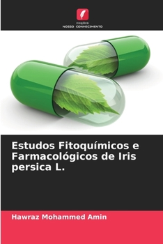 Paperback Estudos Fitoquímicos e Farmacológicos de Iris persica L. [Portuguese] Book