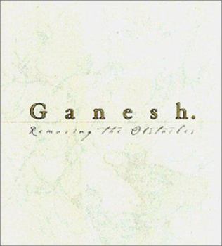 Hardcover Ganesh: Removing the Obstacles Book