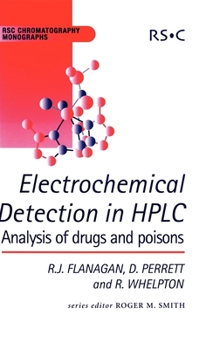 Hardcover Electrochemical Detection in HPLC: Analysis of Drugs and Poisons Book