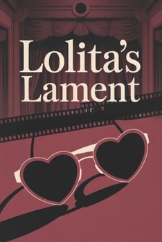 Lolita's Lament: Delving into the Dark Romance of Kubrick's 'Lolita'