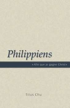 Paperback Philippiens: "afin que je gagne Christ" [French] Book