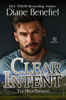 Clear Intent - Book #6 of the High Sierras