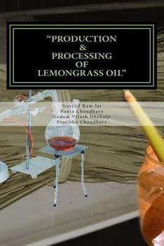 Paperback Production & Processing of Lemongrass Oil Book