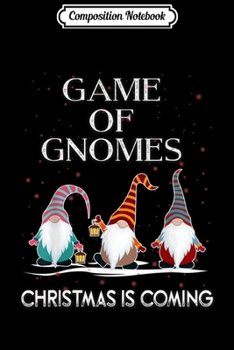 Paperback Composition Notebook: Game Of Gnomes Christmas Is Coming Funny Elf Christmas 2019 Journal/Notebook Blank Lined Ruled 6x9 100 Pages Book