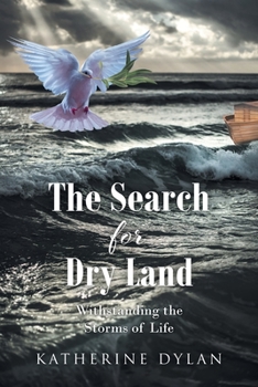 Paperback The Search for Dry Land: Withstanding the Storms of Life Book