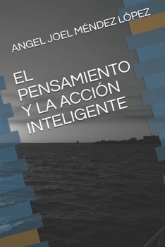 Paperback El Pensamiento Y La Acción Inteligente [Spanish] Book