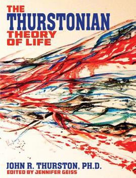 The Thurstonian Theory By John R. Thurston, Ph.d. Edited By Jennifer Geiss