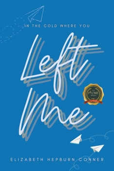 Paperback In the Cold Where You Left Me Book