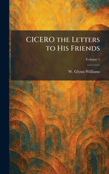 Hardcover CICERO the Letters to His Friends Book