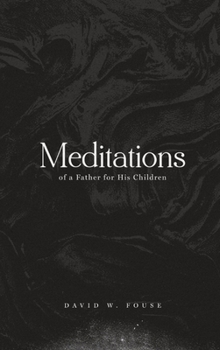 Hardcover Meditations of a Father for His Children Book
