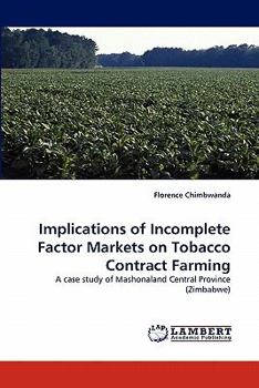 Paperback Implications of Incomplete Factor Markets on Tobacco Contract Farming Book