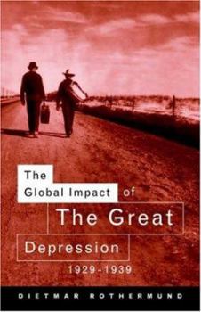Paperback The Global Impact of the Great Depression 1929-1939 Book