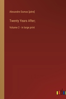 Paperback Twenty Years After;: Volume 2 - in large print Book