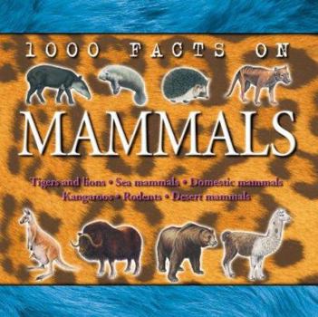 1000 facts on mammals (1000 facts on) - Book  of the 1000 Facts On . . .