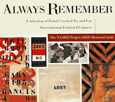 Paperback Always Remember: The Names Project AIDS Memorial Quilt Book