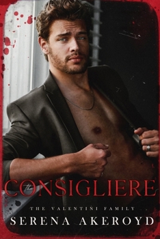 Paperback The Consigliere (The Valentini Family: Mafia Romance Book