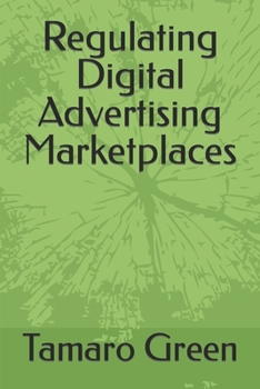 Paperback Regulating Digital Advertising Marketplaces Book