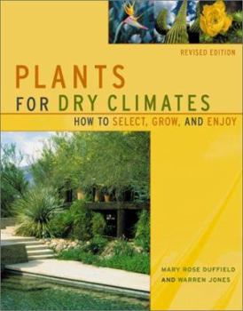 Paperback Plants for Dry Climates: How to Select, Grow, and Enjoy, Revised Edition Book