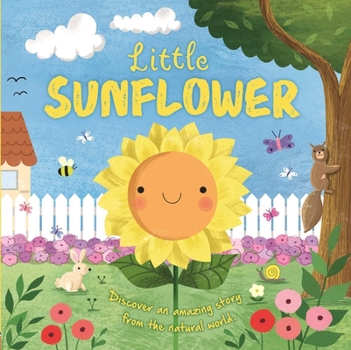 Nature Stories: Little Sunflower: Padded Board Book - Book  of the Cycles naturels
