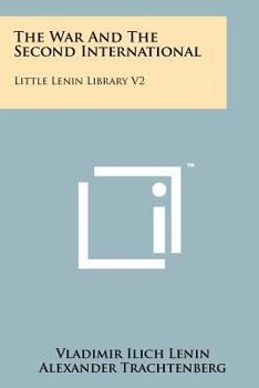 Paperback The War And The Second International: Little Lenin Library V2 Book