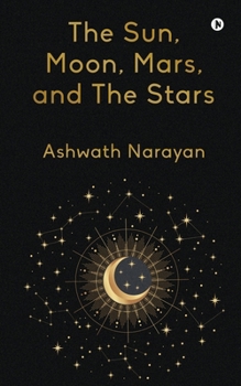 The Sun, Moon, Mars, and The Stars