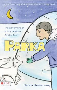 Paperback Parka: The Adventure of a Boy and an Arctic Fox Book