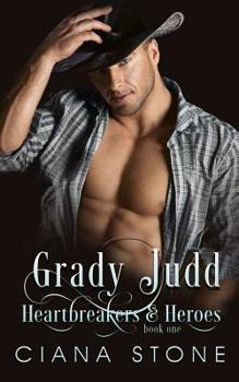 Grady Judd - Book #1 of the Heartbreakers & Heroes