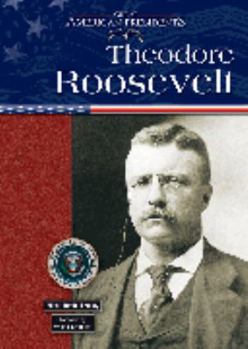 Theodore Roosevelt (Great American Presidents) - Book  of the Great American Presidents