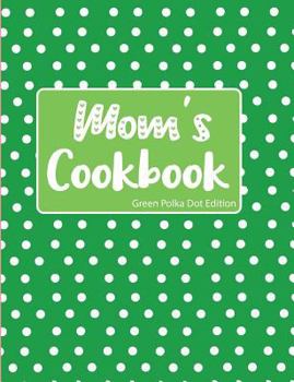 Paperback Mom's Cookbook Green Polka Dot Edition Book
