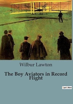 Paperback The Boy Aviators in Record Flight Book