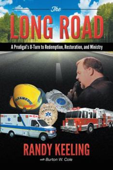Paperback The Long Road: A Prodigal s U-turn to Redemption, Restoration, and Ministry Book