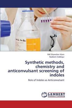 Paperback Synthetic Methods, Chemistry and Anticonvulsant Screening of Indoles Book
