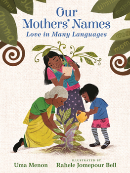 Hardcover Our Mothers' Names: Love in Many Languages Book
