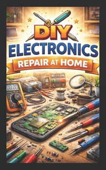 Paperback DIY Electronics Repair at Home Book