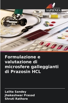Paperback Formulazione e valutazione di microsfere galleggianti di Prazosin HCL [Italian] Book