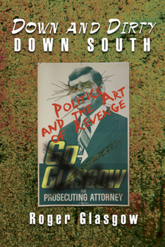 Paperback Down and Dirty Down South: Politics and the Art of Revenge Book