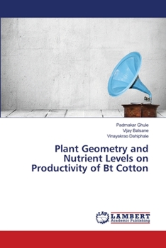 Paperback Plant Geometry and Nutrient Levels on Productivity of Bt Cotton Book