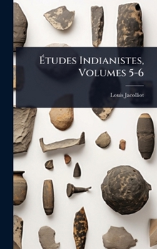 Ã tudes Indianistes, Volumes 5-6 (French Edition)
