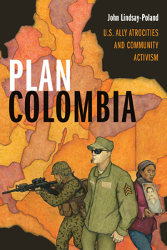 Paperback Plan Colombia: U.S. Ally Atrocities and Community Activism Book