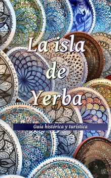 Paperback La isla de Yerba: Guía histórica y turística [Italian] Book