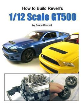 Paperback How to Build Revell's 1/12 Scale GT500 Book