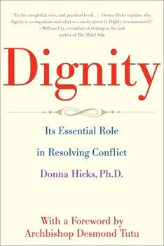 Paperback Dignity: Its Essential Role in Resolving Conflict Book